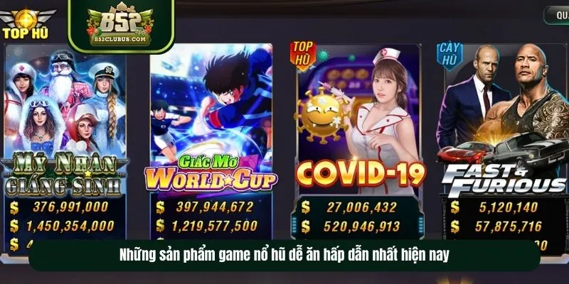 Những sản phẩm game nổ hũ dễ ăn hấp dẫn nhất hiện nay Những sản phẩm game nổ hũ dễ ăn hấp dẫn nhất hiện nay