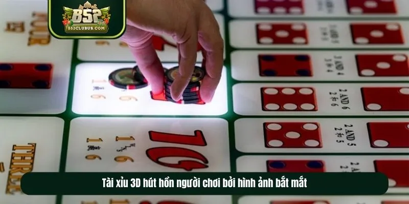 Tài xỉu 3D hút hồn người chơi bởi hình ảnh bắt mắt Tài xỉu 3D hút hồn người chơi bởi hình ảnh bắt mắt